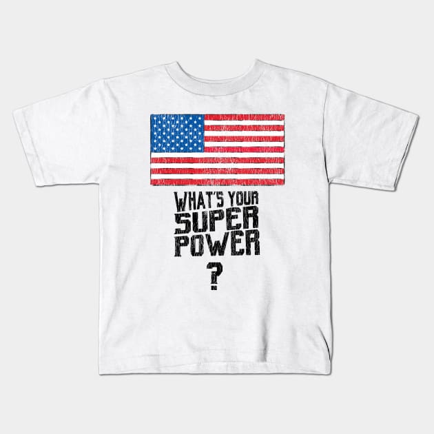 USA What's your superpower flag? Kids T-Shirt by atomguy